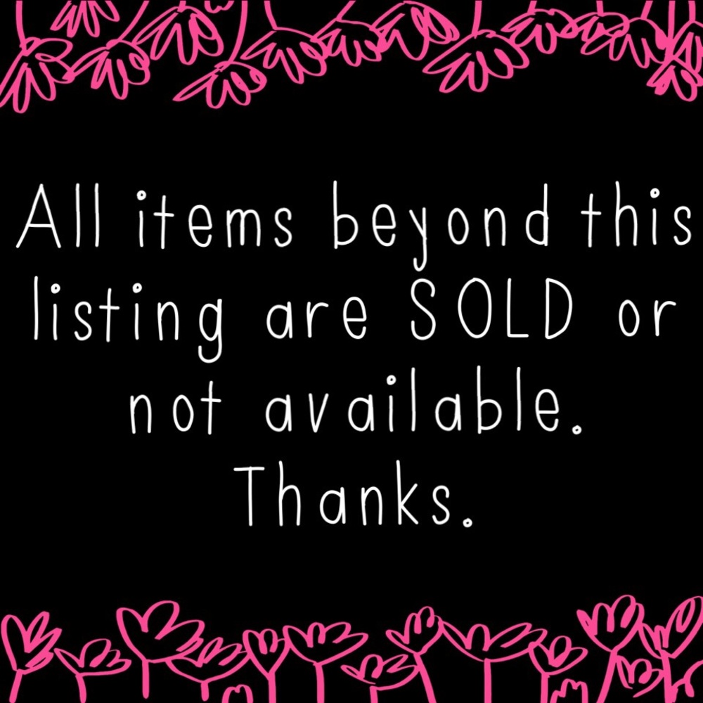 Items passed this listing are SOLD