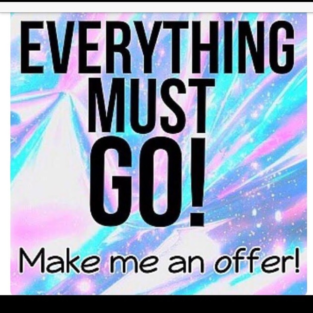Everything must go! Make me an offer.