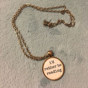 "I'd Rather Be Reading" Pendant Necklace