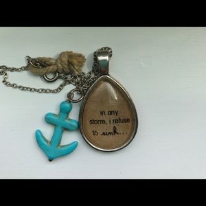 Anchor-In any storm I refuse to sink necklace