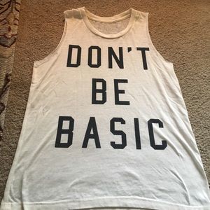"Don't be basic" tank top