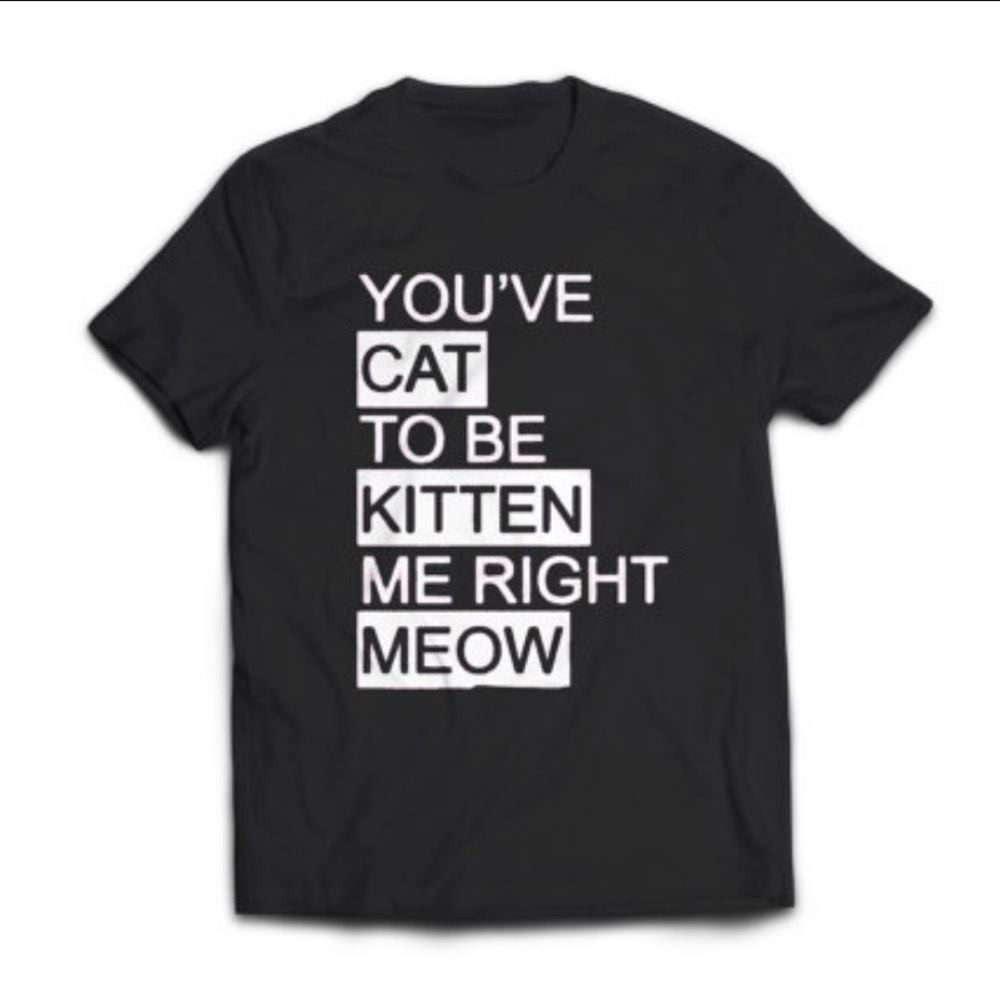 Brand New Made to Order Funny Cat Lover Unisex Tee