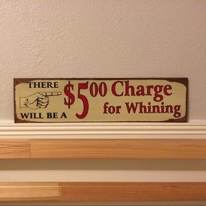 There Will Be A $5 Charge For Whining