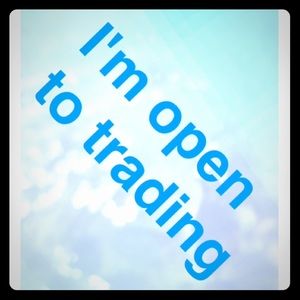 I'm open to trading