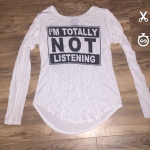 "I'm not listening" long sleeve T