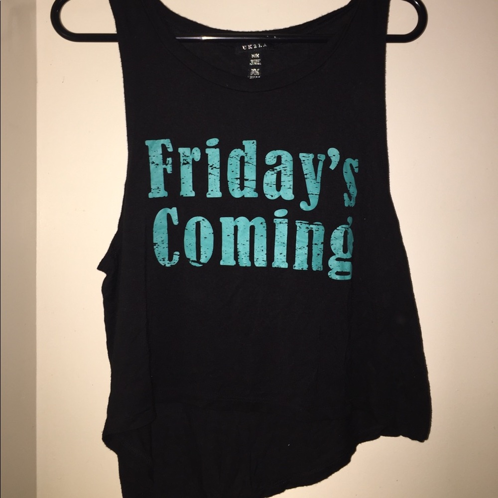 Friday's Coming Top