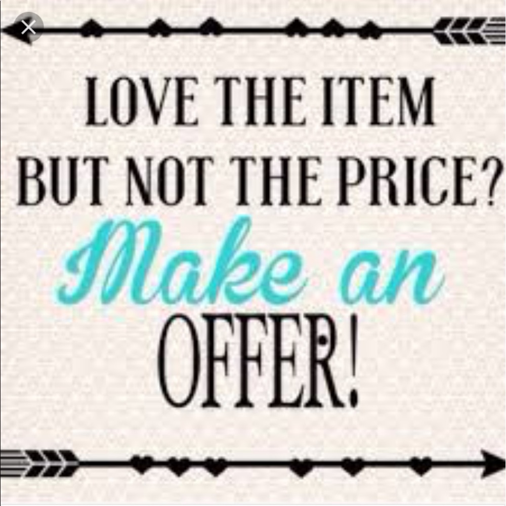 MAKE ME AN OFFER!!