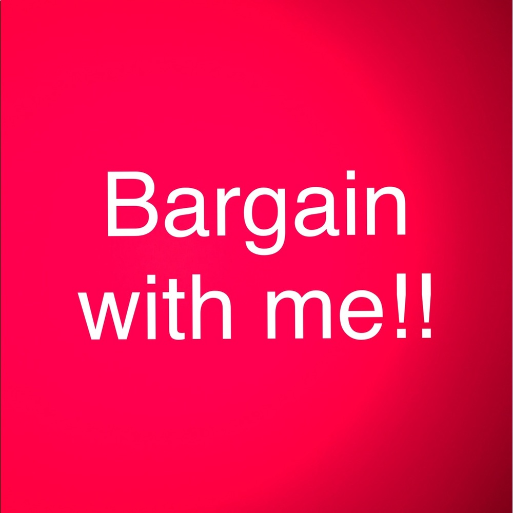Make offers and bargain!!