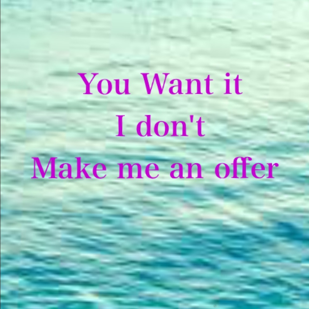 Make me a offer