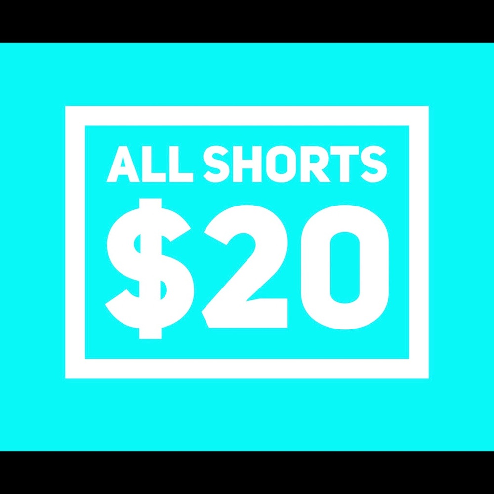 SHORTS FOR $20 !!!