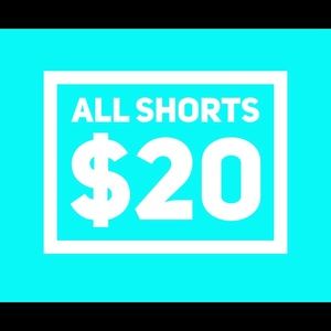 SHORTS FOR $20 !!!
