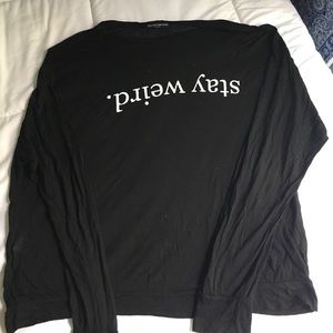 Stay weird Long sleeve