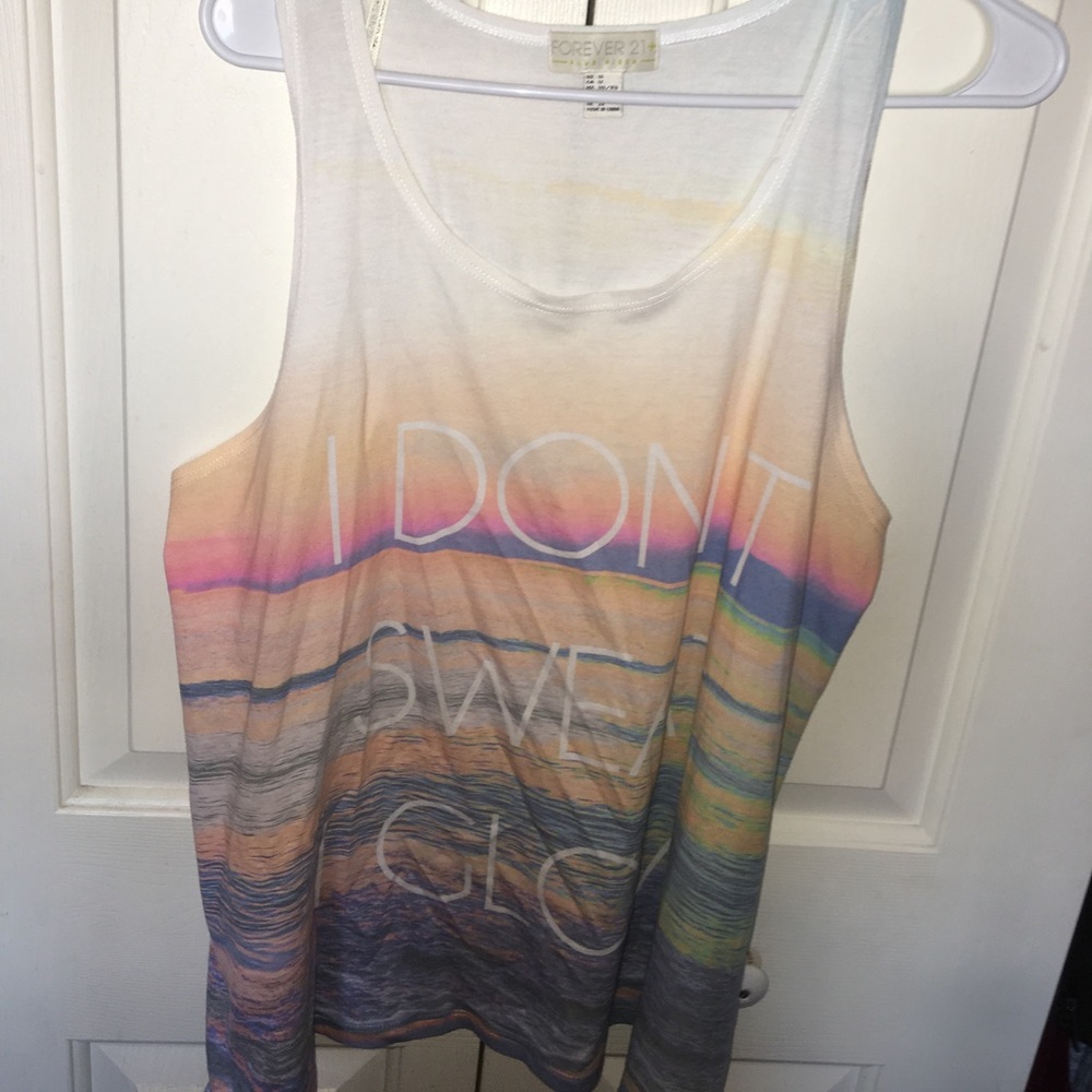 I don't sweat I glow