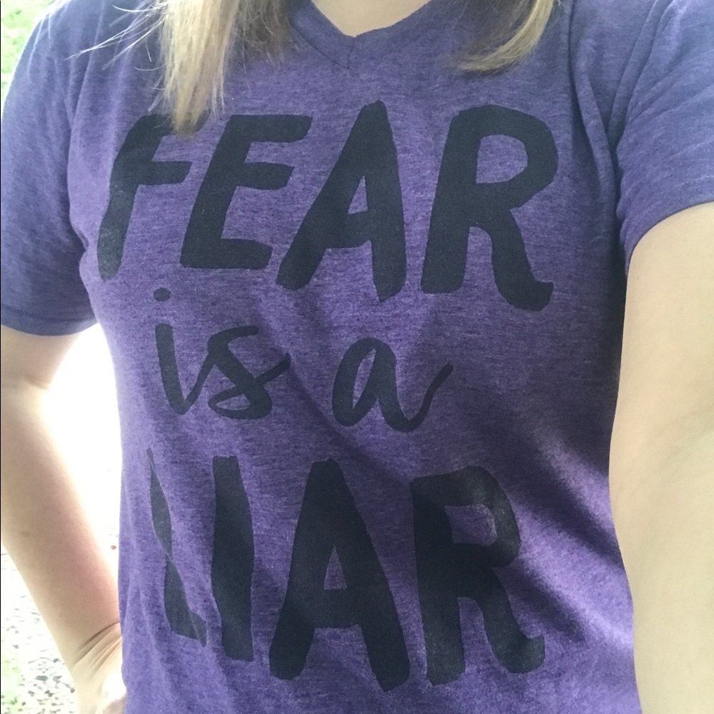 Fear is a Liar T