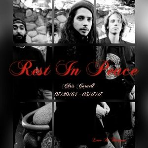 REST IN PEACE Chris Cornell 7/20/64 - 5/17/17