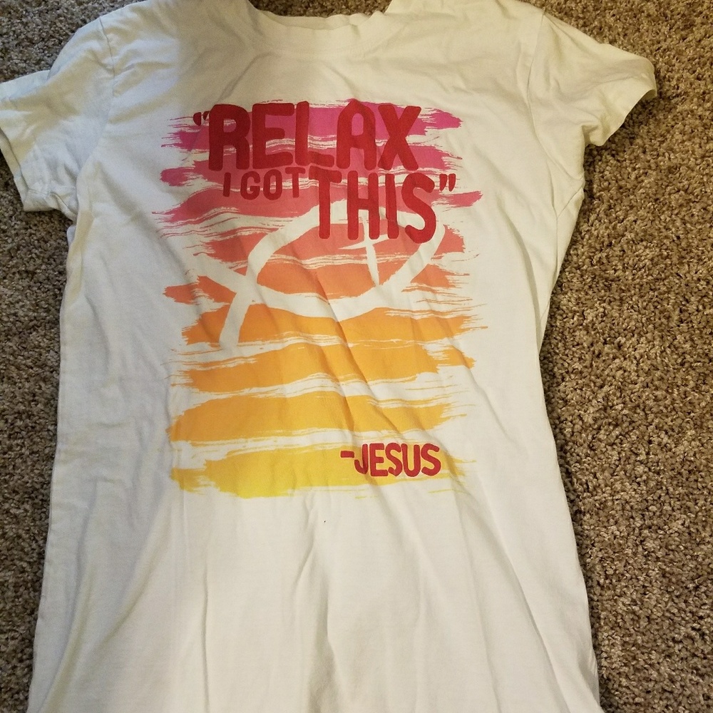 Religious Tee- Relax I Got This