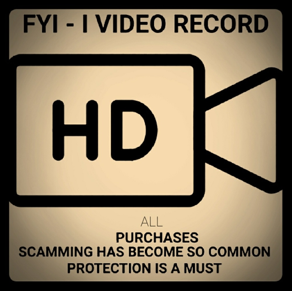 SCAMMERS&DISHONEST BUYERS BEWARE! I VIDEOTAPE!