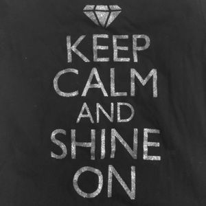 Keep Calm and Shine On Tee