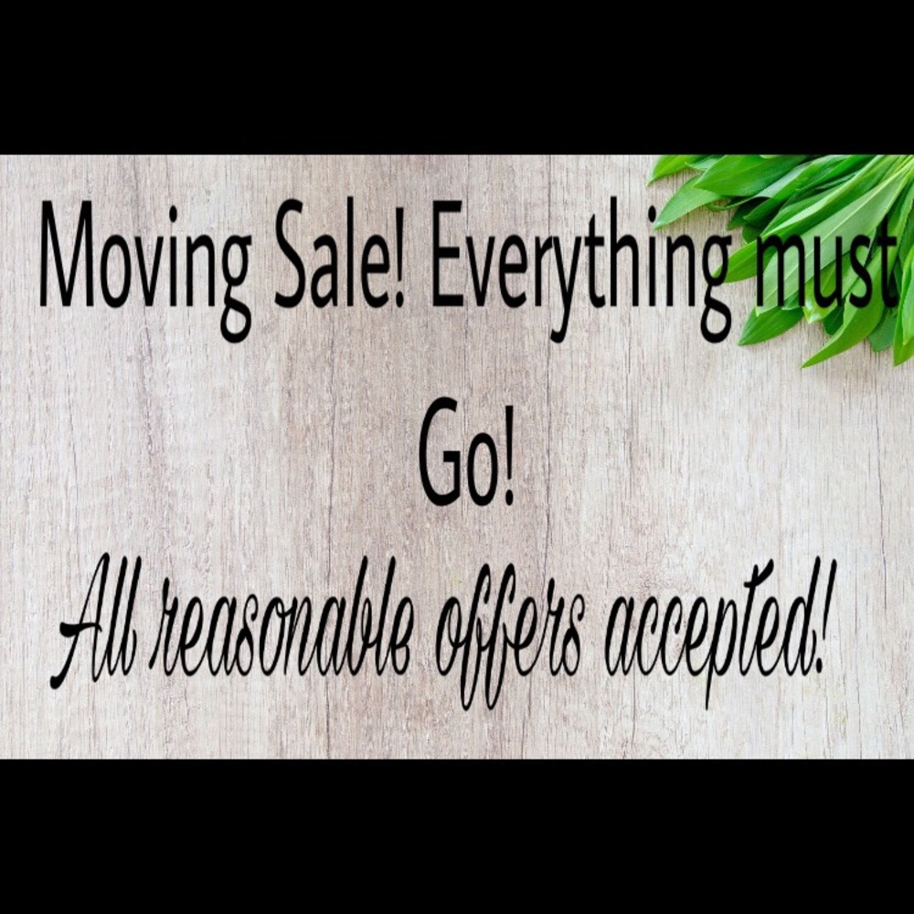 Moving Sale!! Everything must go!
