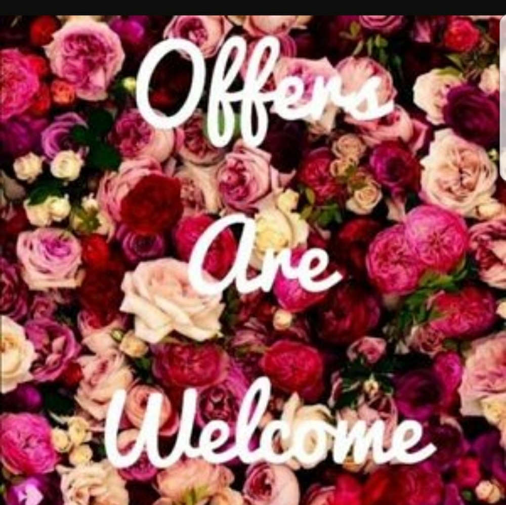 ALL OFFERS ARE WELCOMED TOO