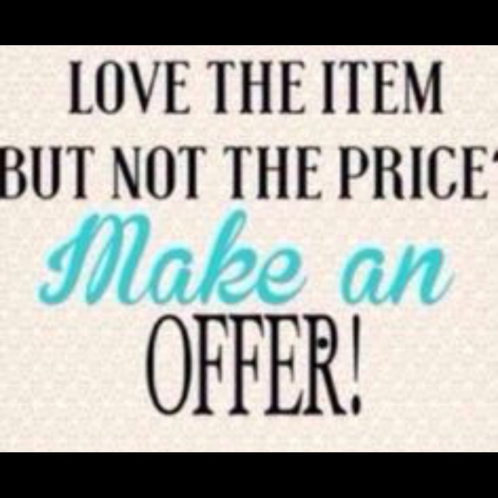 All reasonable offers considered!