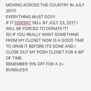 MOVING SOON EVERYTHING MUST GO OR IT'LL BE DONATED