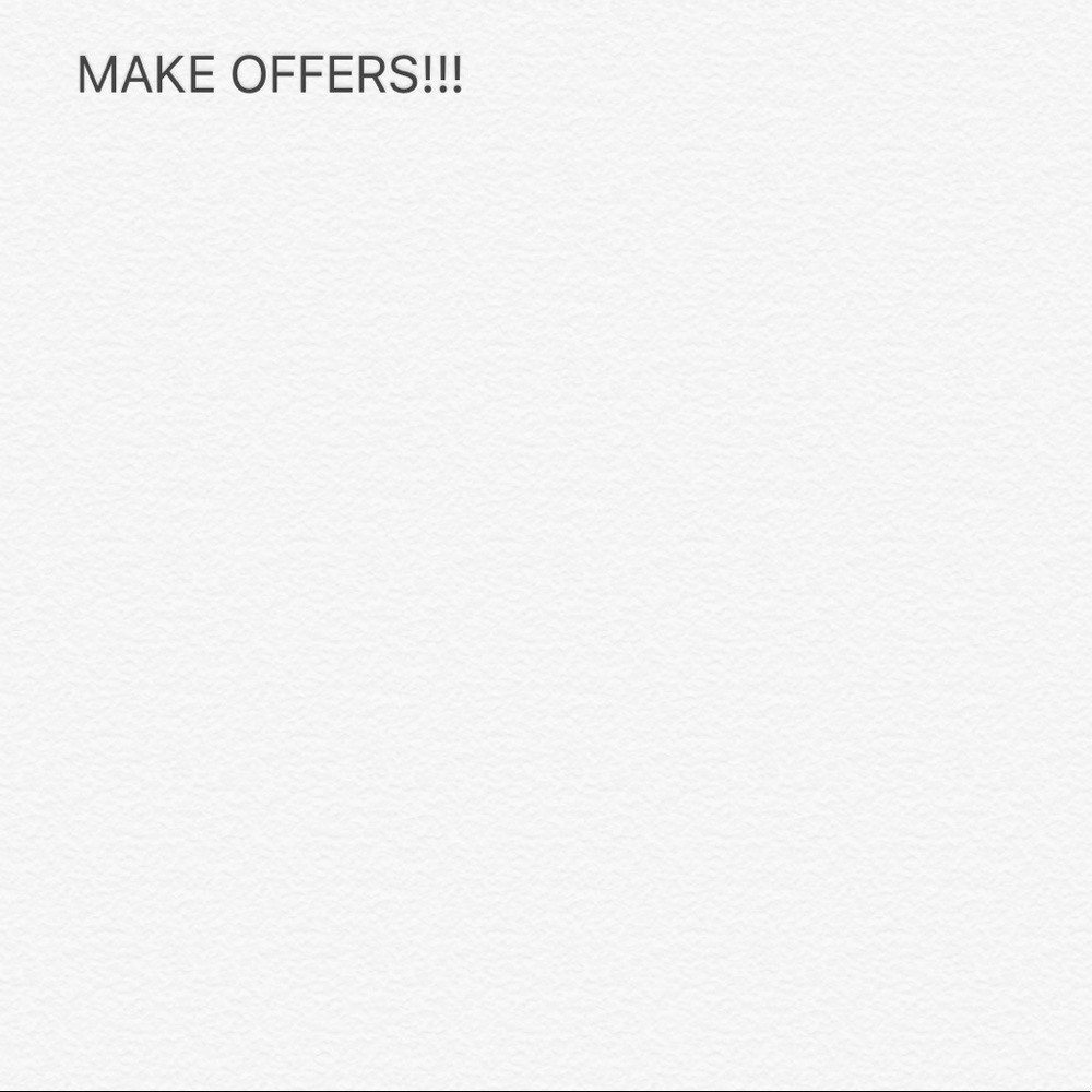 MAKE OFFERS! ACCEPTING REASONABLE OFFERS!!