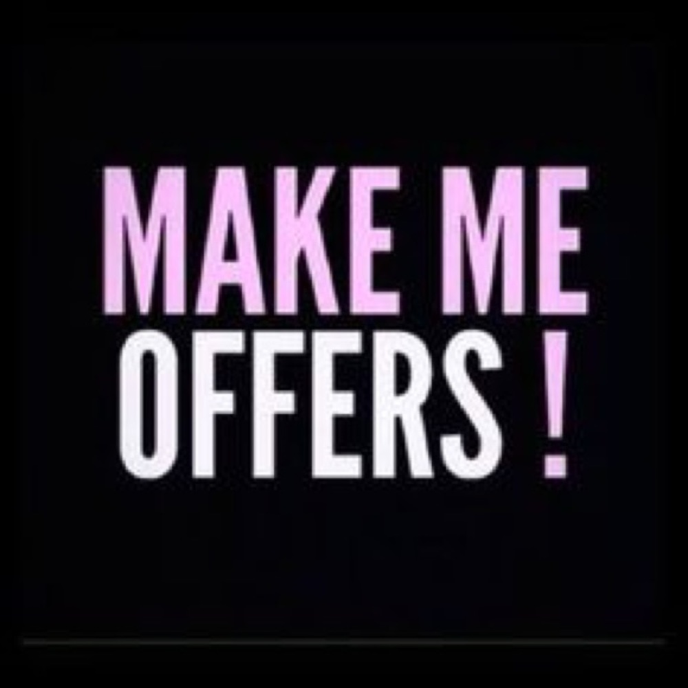 EVERYTHING MUST GO!! I LOVE OFFERS!