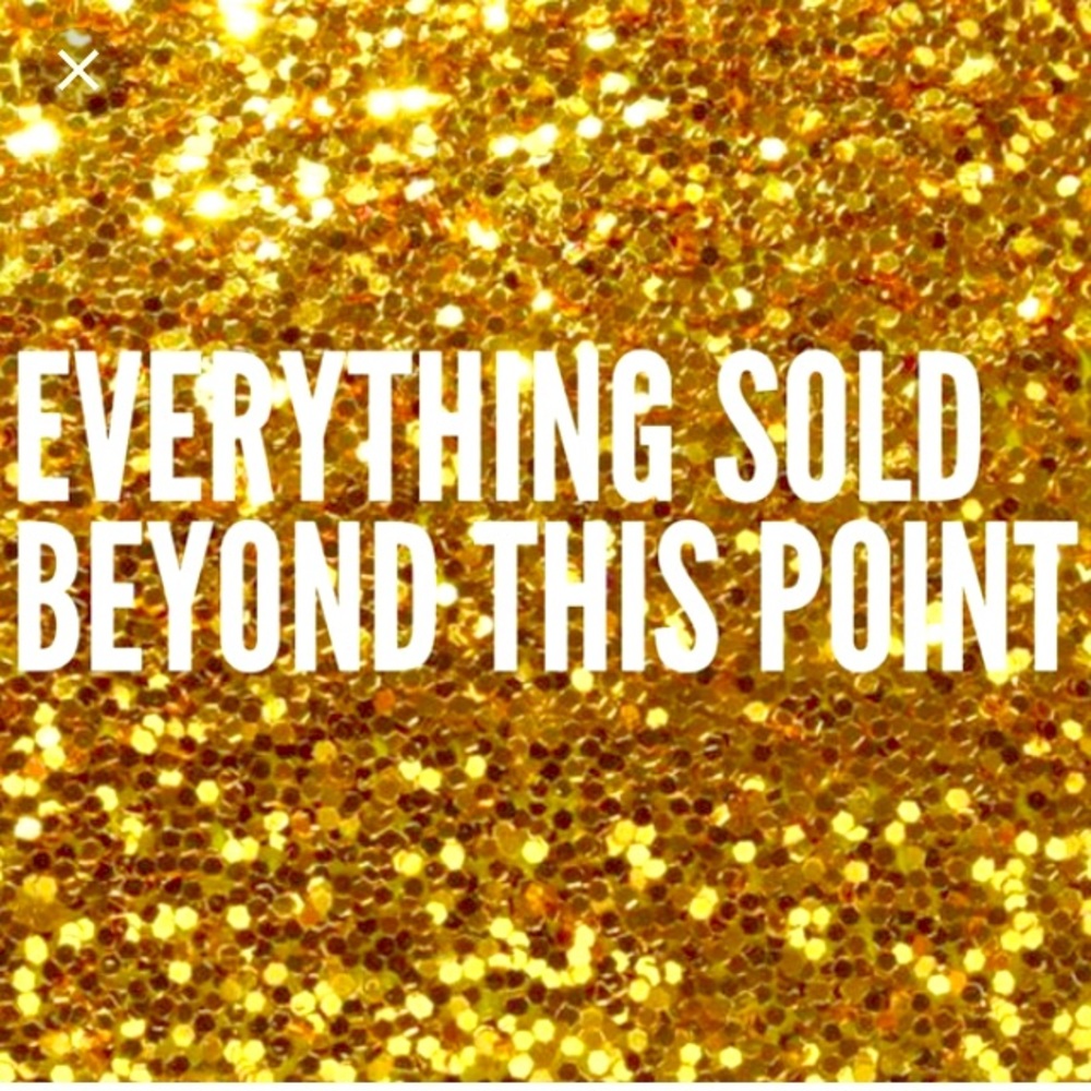 SOLD BEYOND THIS POINT!
