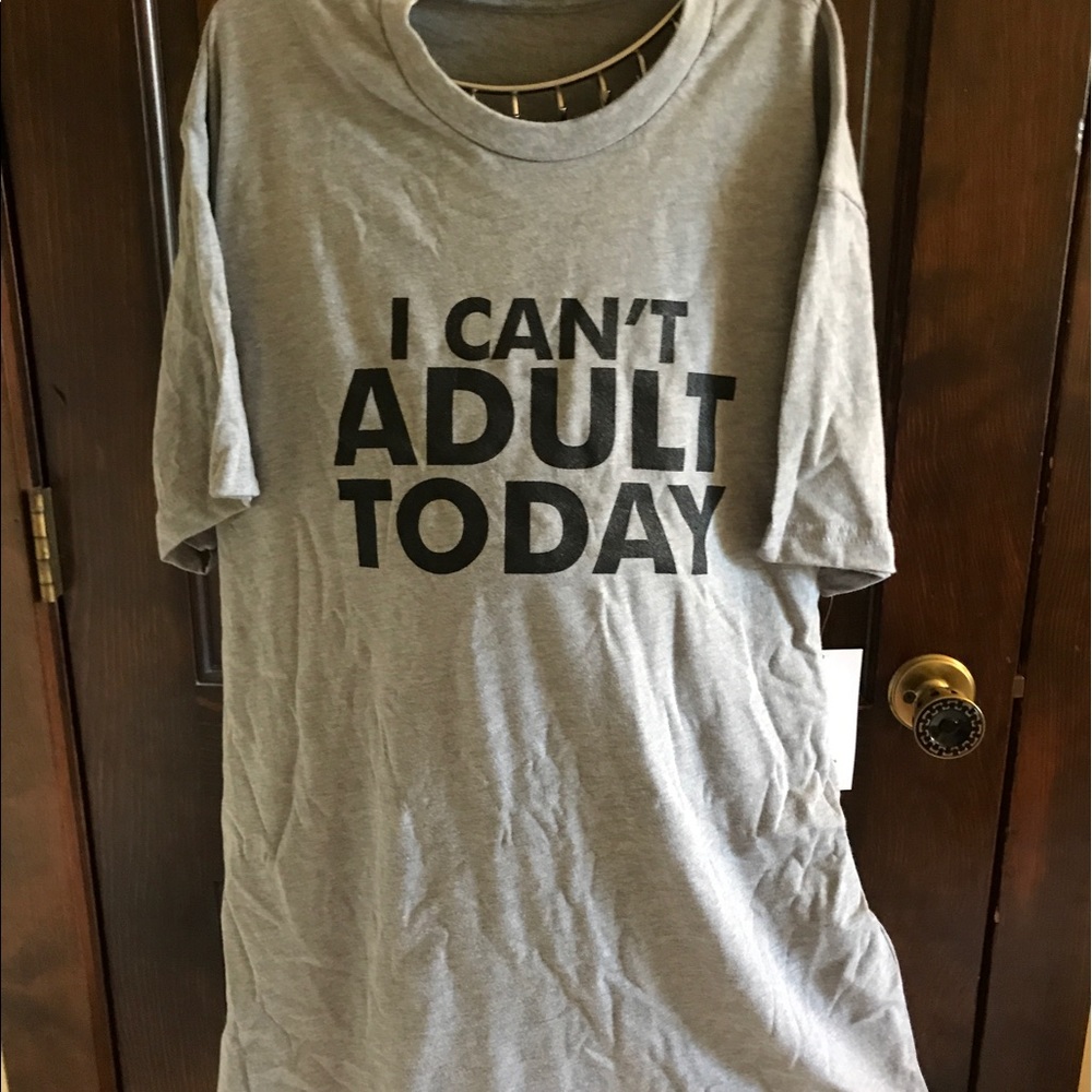 Unisex "I Can't Adult Today" Tees 2for $15 - Picture 1 of 2