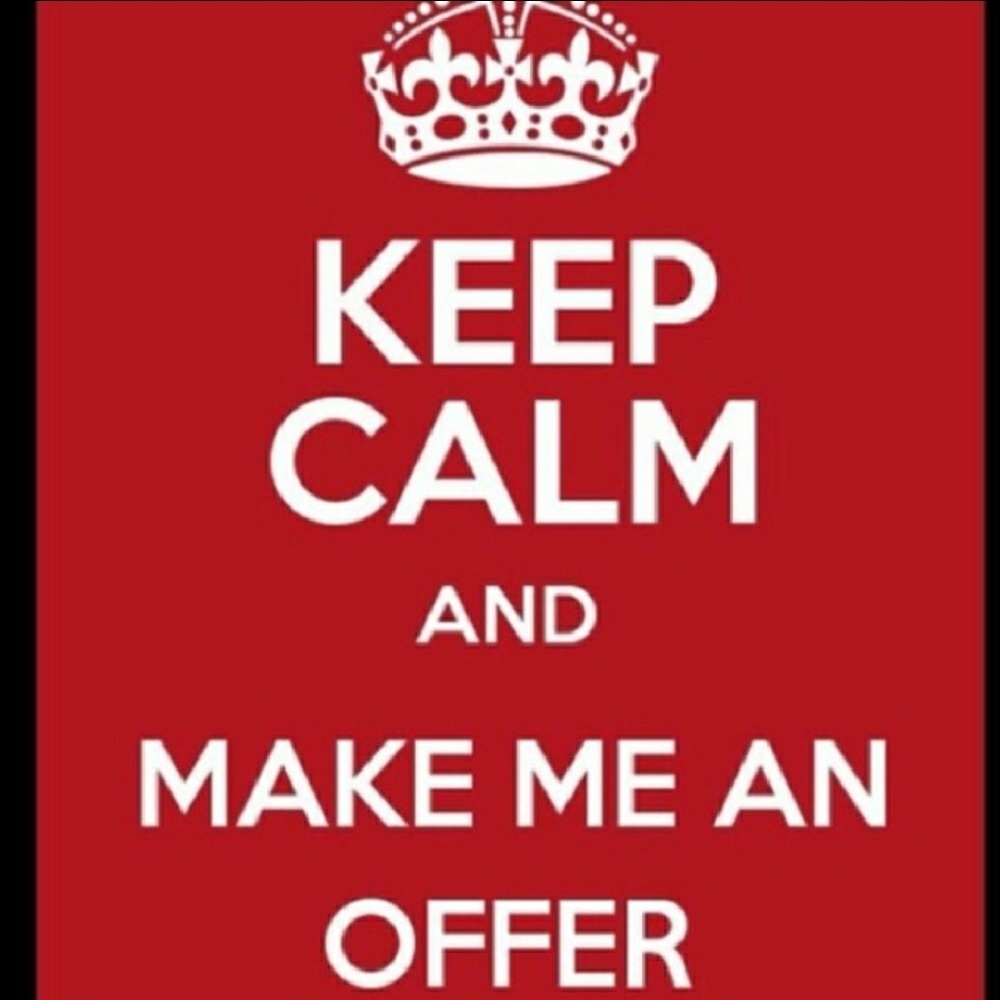 Keep Calm and make me an offer!
