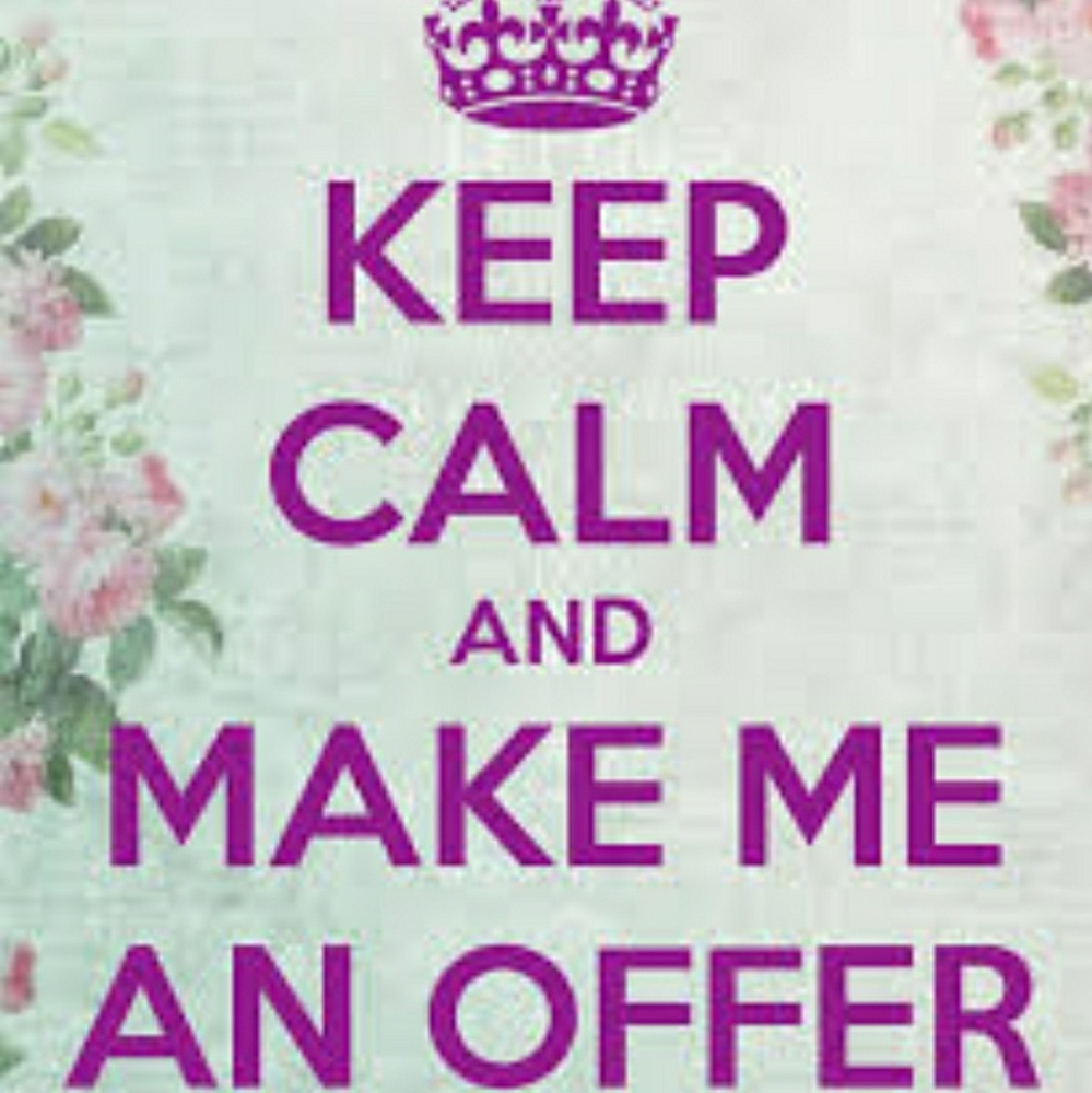 Taking all reasonable offers!