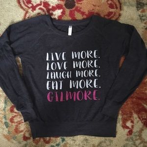 Custom made Gilmore Girls light weight sweatshirt.