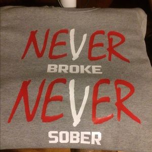 Cxck the brand Never Broke Never Sober shirt
