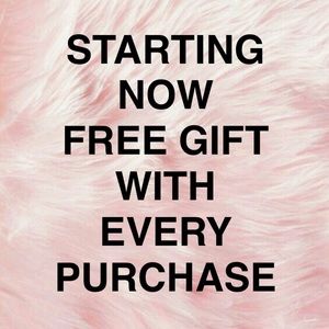 Free Gift With Every Purchase!!!
