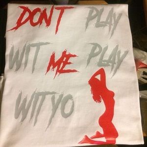Cxck the brand custom Don't play with me!! Shirts