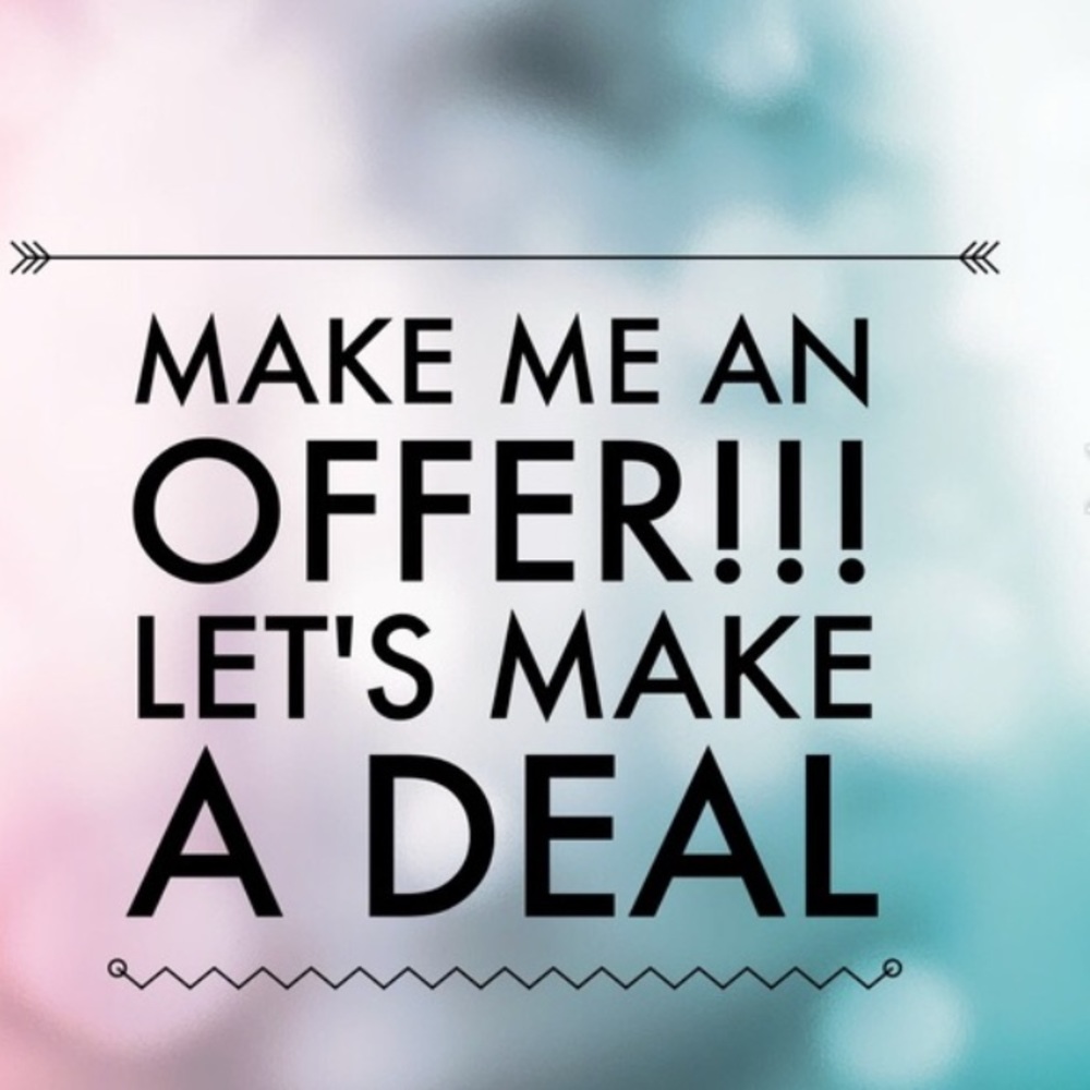 Accepting almost all offers!