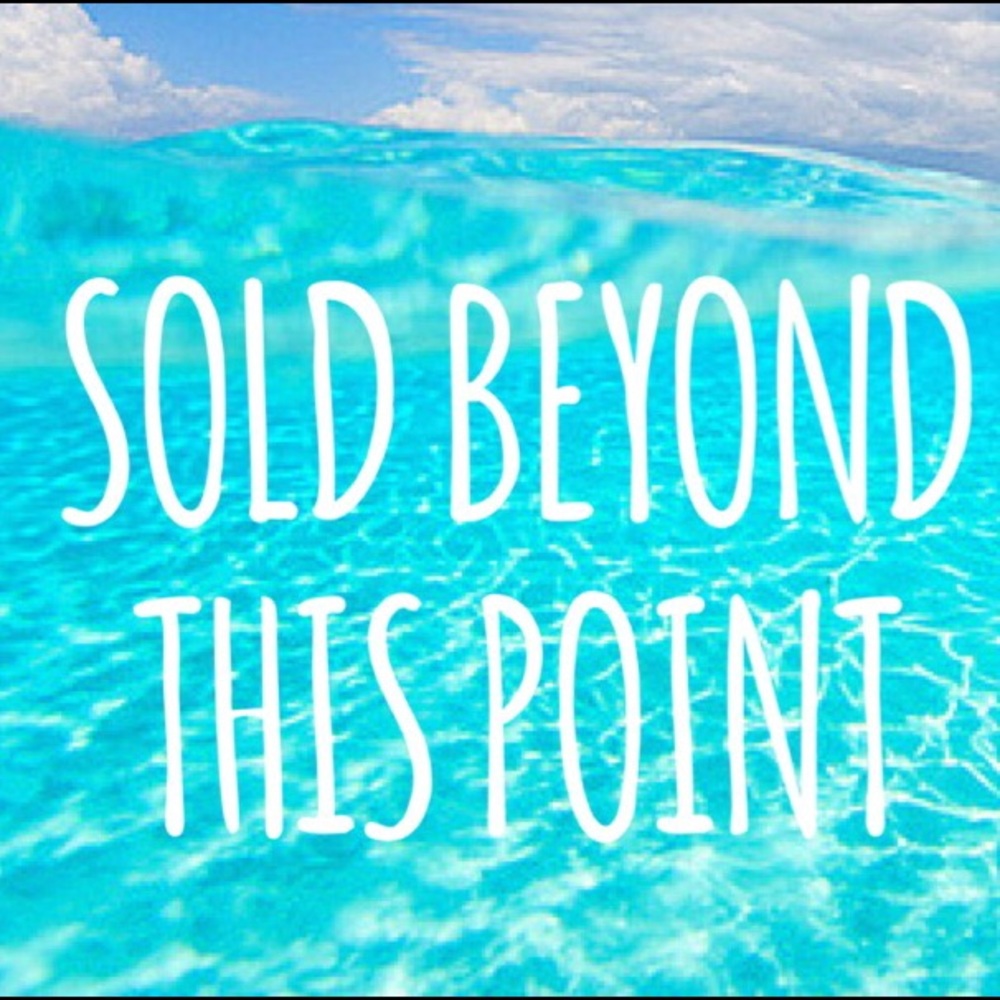 All sold beyond this point!