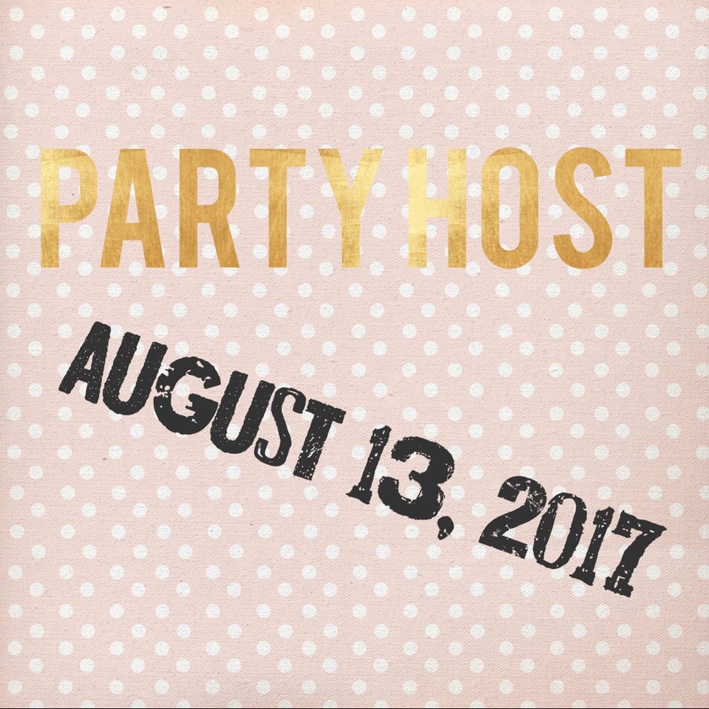 Party Host: August 13, 2017