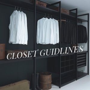•CLOSET GUIDELINES•