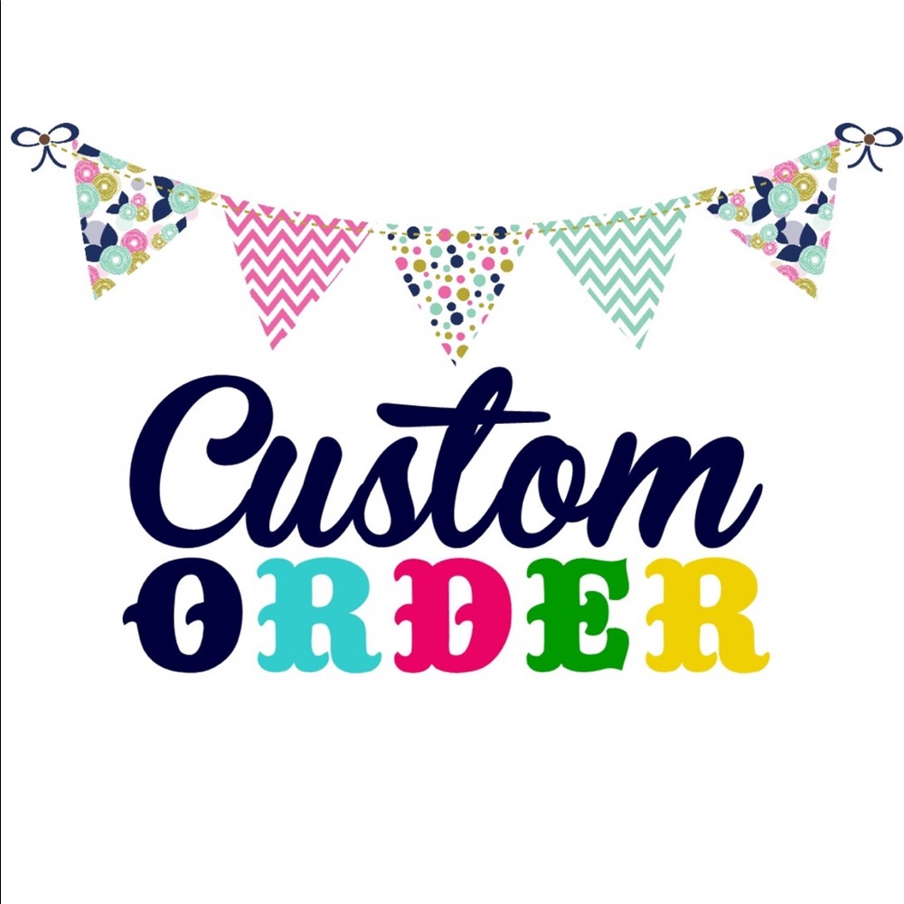 GET YOUR CUSTOM ORDERS