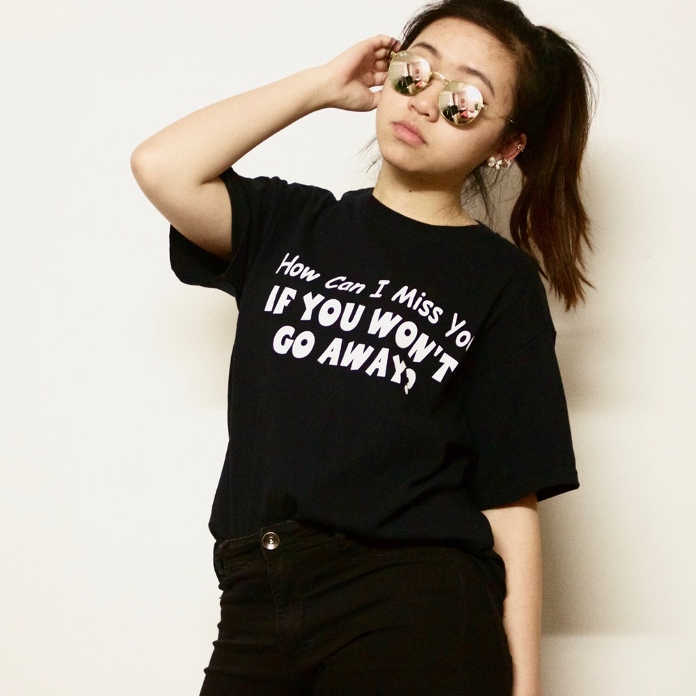 SOLD How Can I Miss You If You Won't Go Away? Tee - Picture 1 of 2