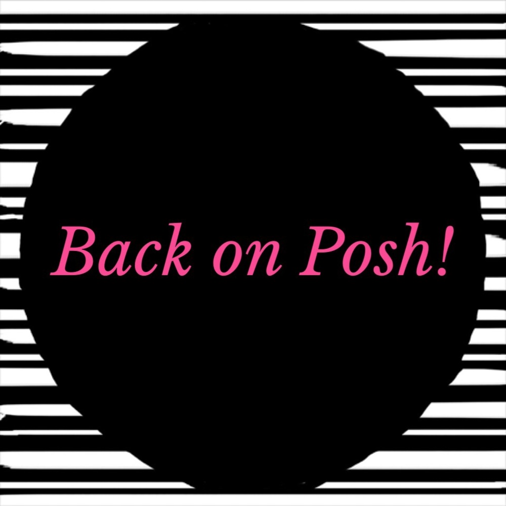 Back on Posh with TONS of new listings to come!