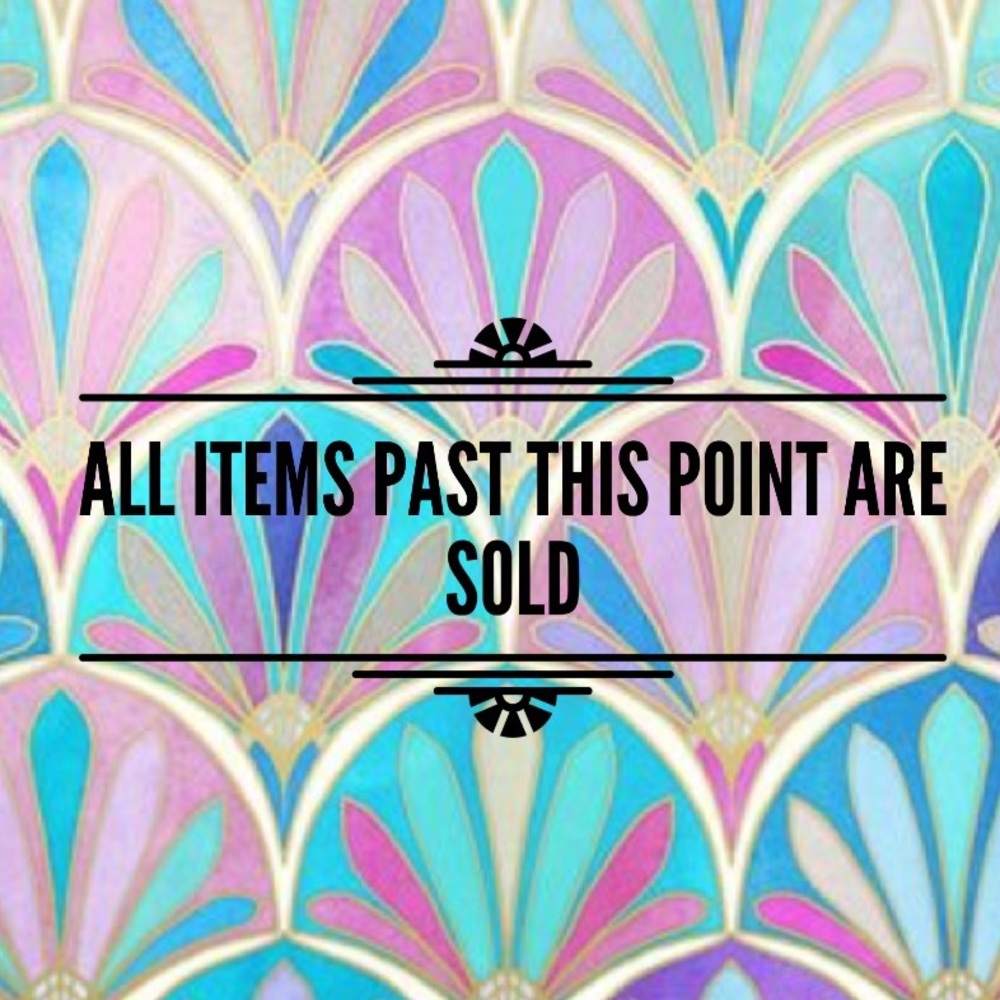 All items past this point are sold