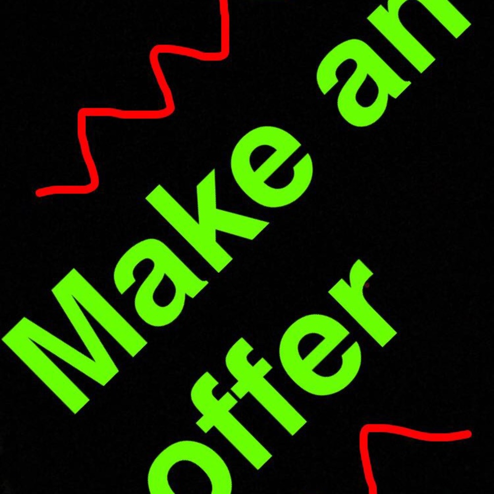 MAKE AN OFFER!!!