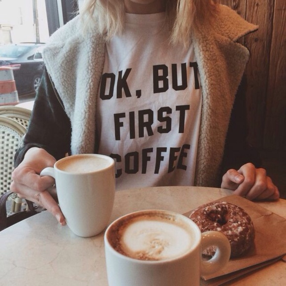 OK BUT FIRST COFFEE TEE - Picture 3 of 7