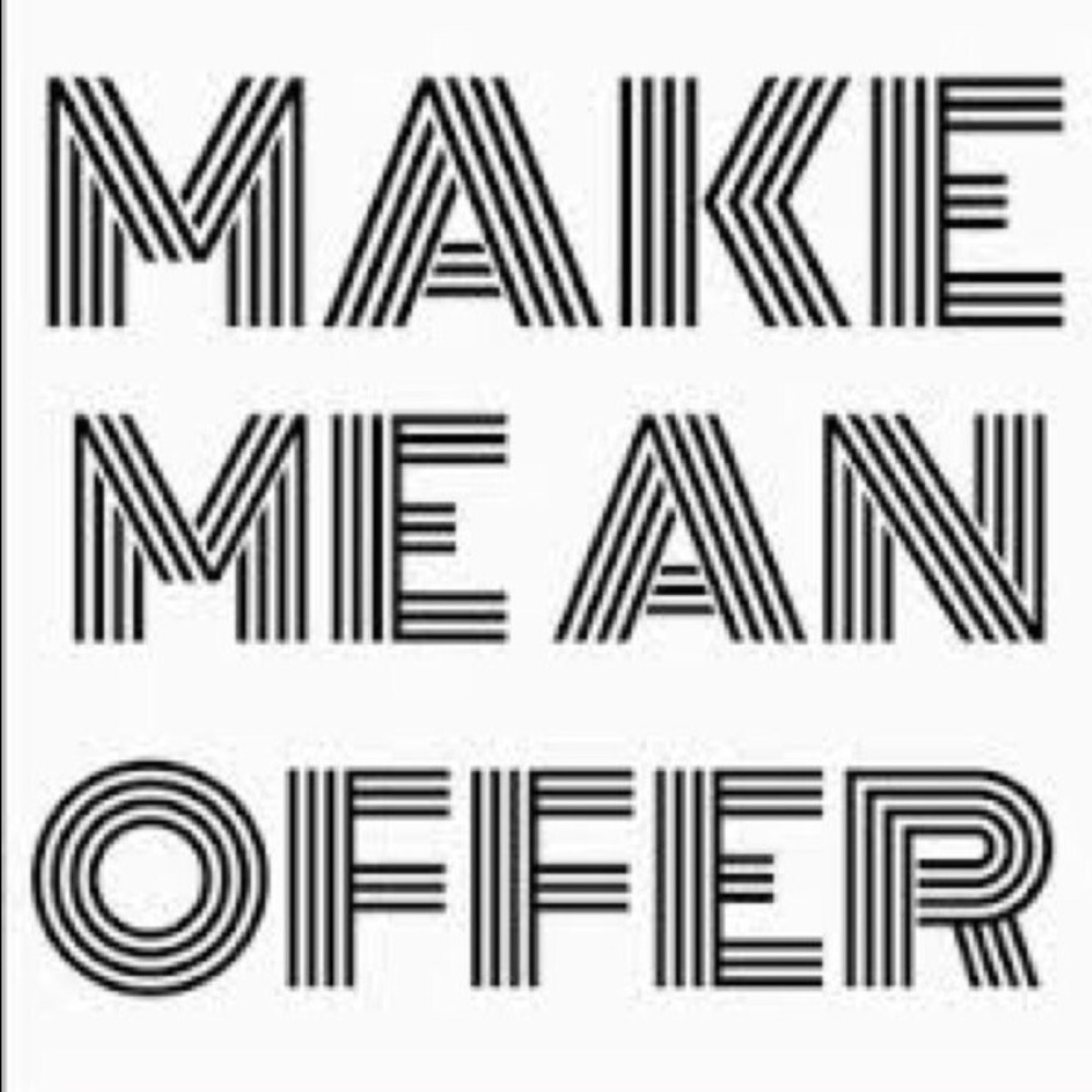 Always open to offers!