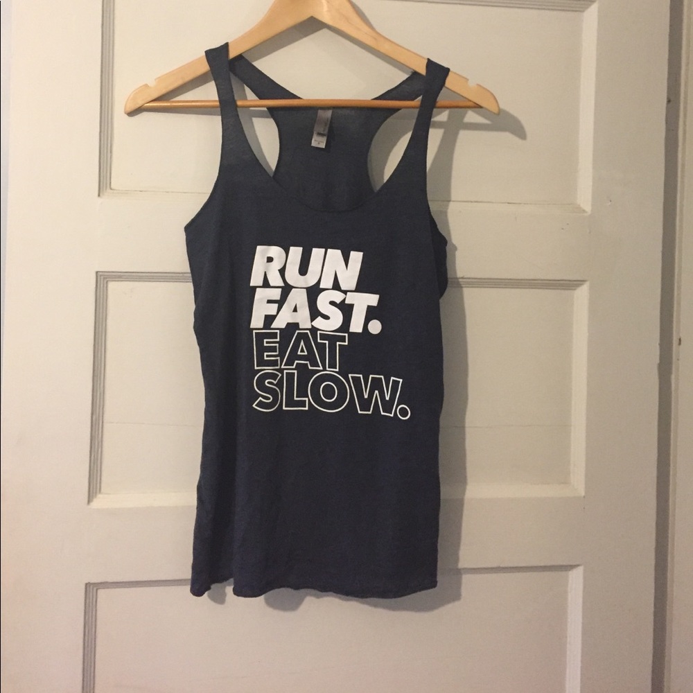 Run Fast Eat Slow Tank