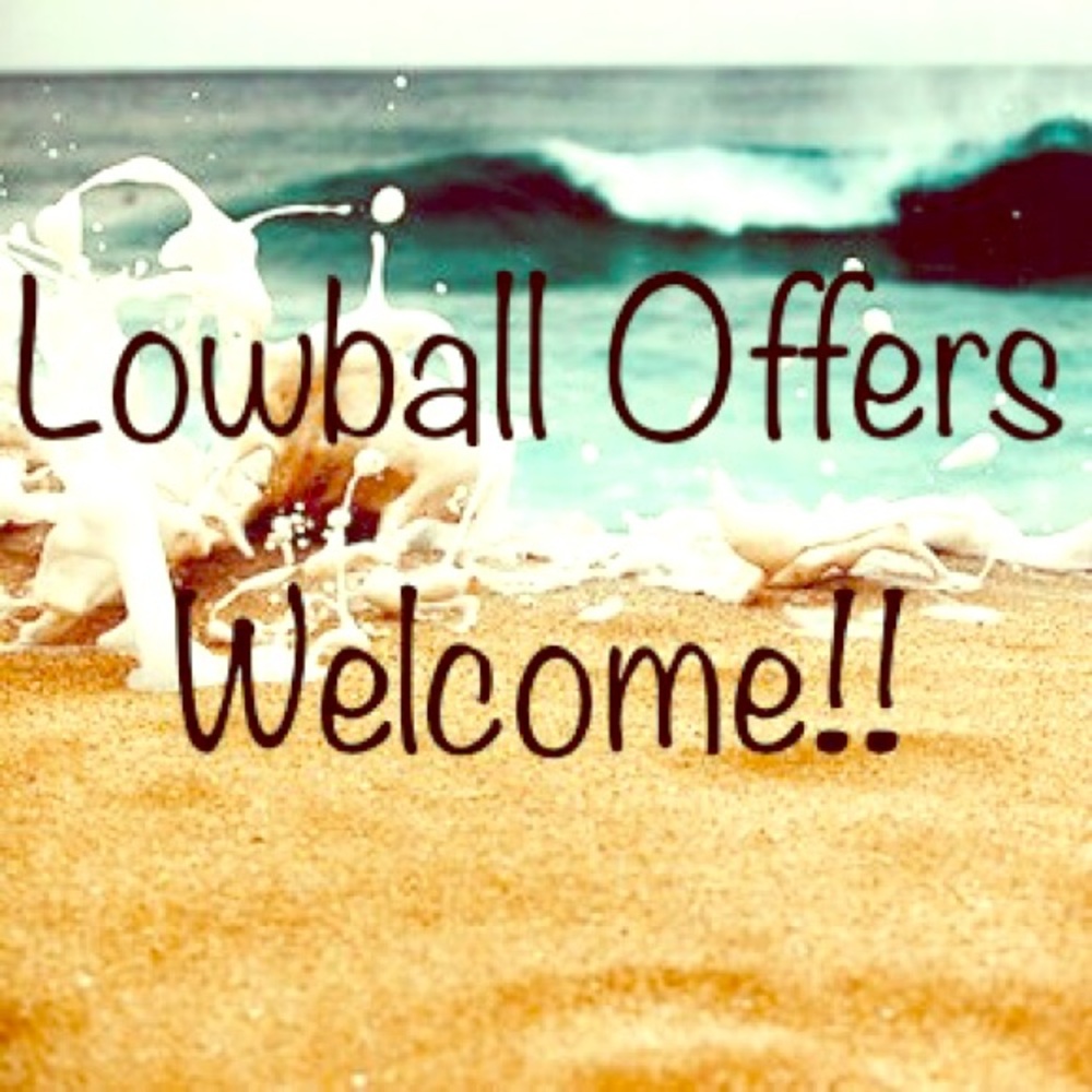 Lowball Offers Welcome