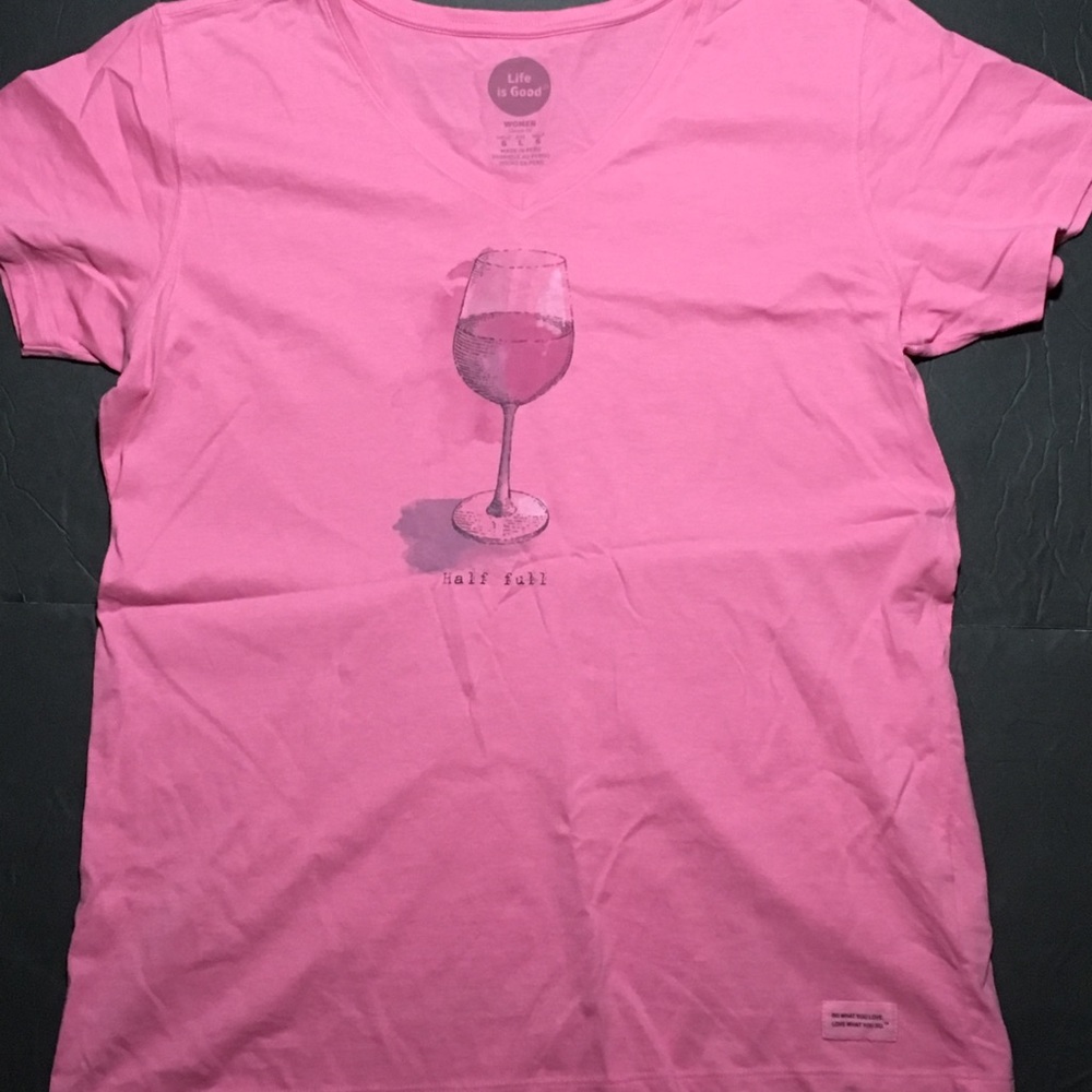 Life is Good half full wine glass pink vneck tee